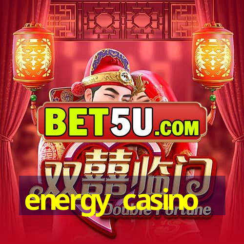 energy casino